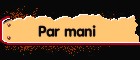 par mani